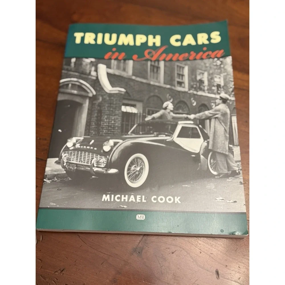 Triumph Cars in America Michael Cook SIGNED Autographed Inscribed Book TR3 TR6